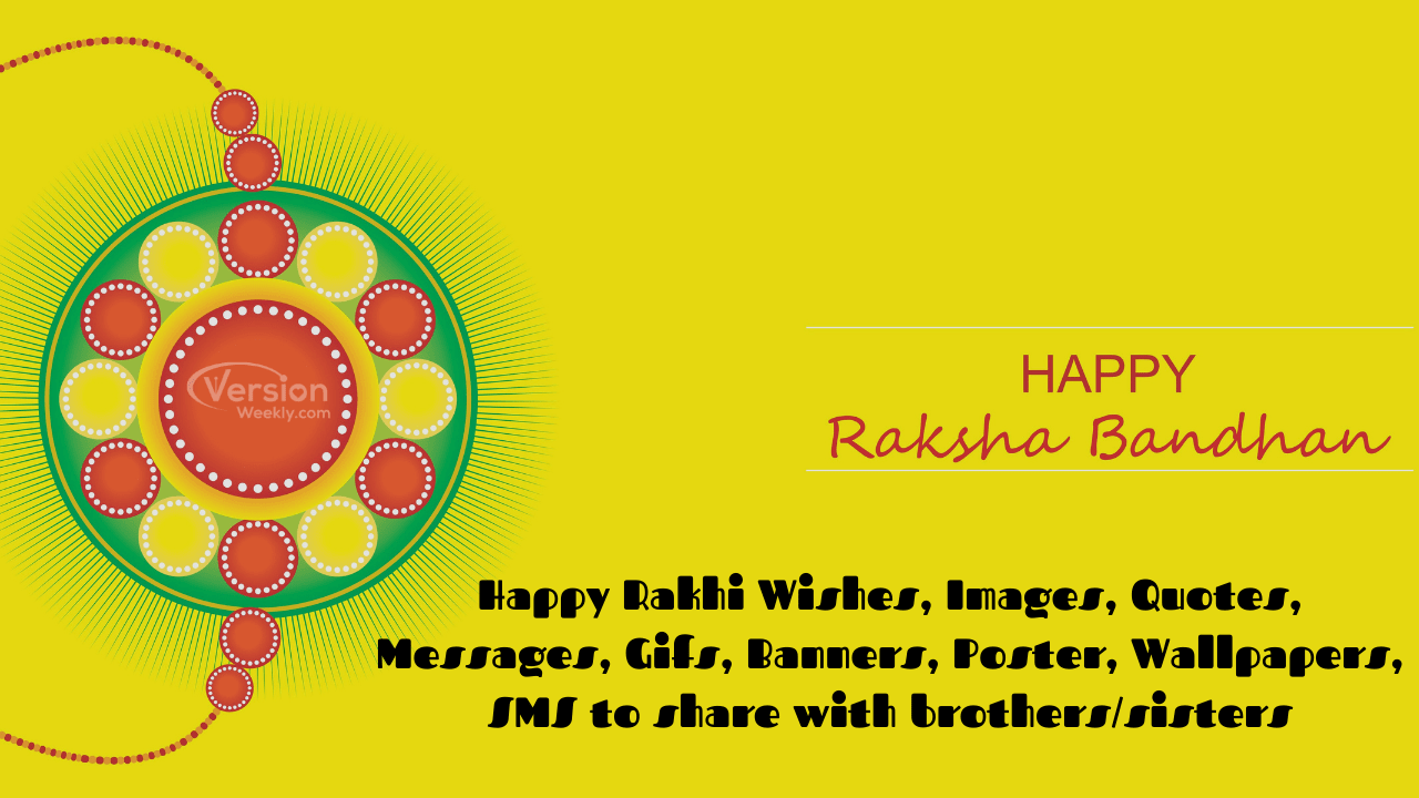 Happy Rakhi Wishes, Images, Quotes, Messages, Gifs, Banners, Poster, Wallpapers, SMS to share with brothers or sisters