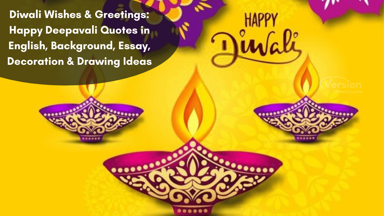 Diwali Wishes & Greetings Happy Deepavali 2021 Messages, Quotes in English, Background, Essay, Decoration & Drawing Ideas