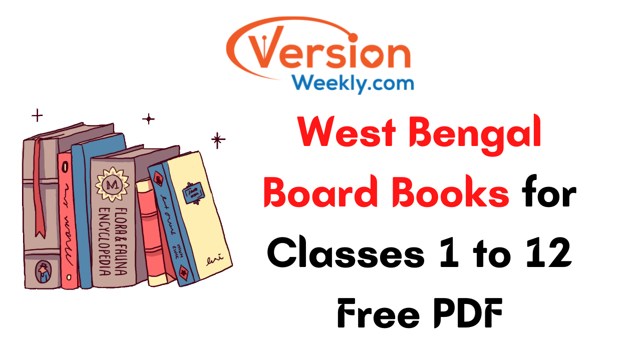 Download West Bengal Board Books for Classes 1 to 12 Free PDF WB State Board Textbooks