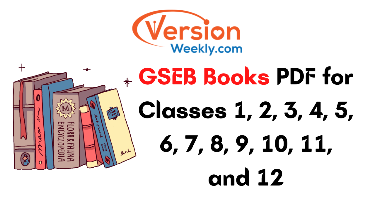 GSEB Books PDF for Classes 1, 2, 3, 4, 5, 6, 7, 8, 9, 10, 11, and 12