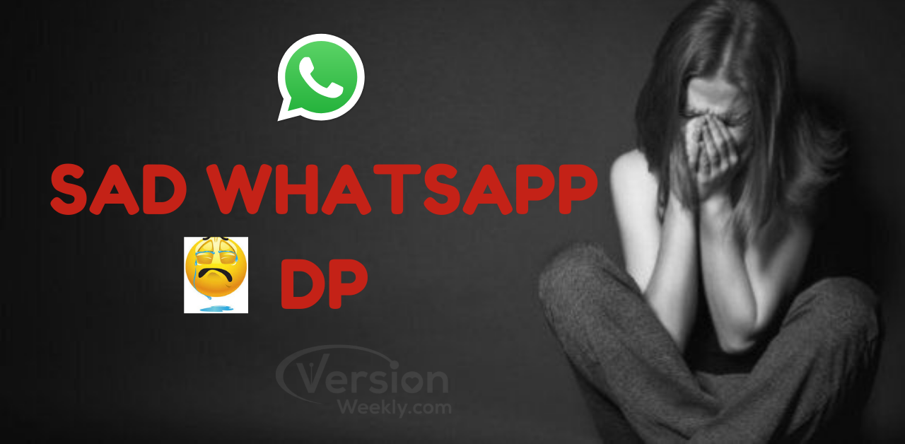 Sad Whatsapp DP