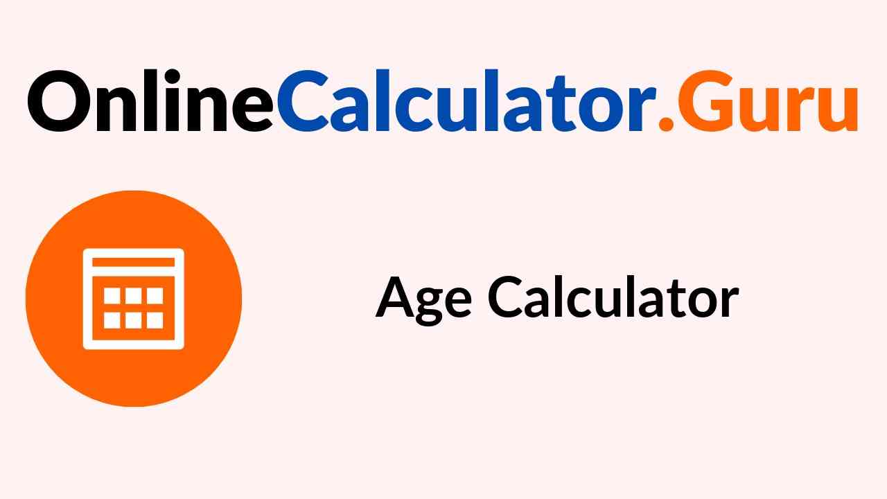 Age Calculator – How old am I? – How to Calculate Age? – Version Weekly