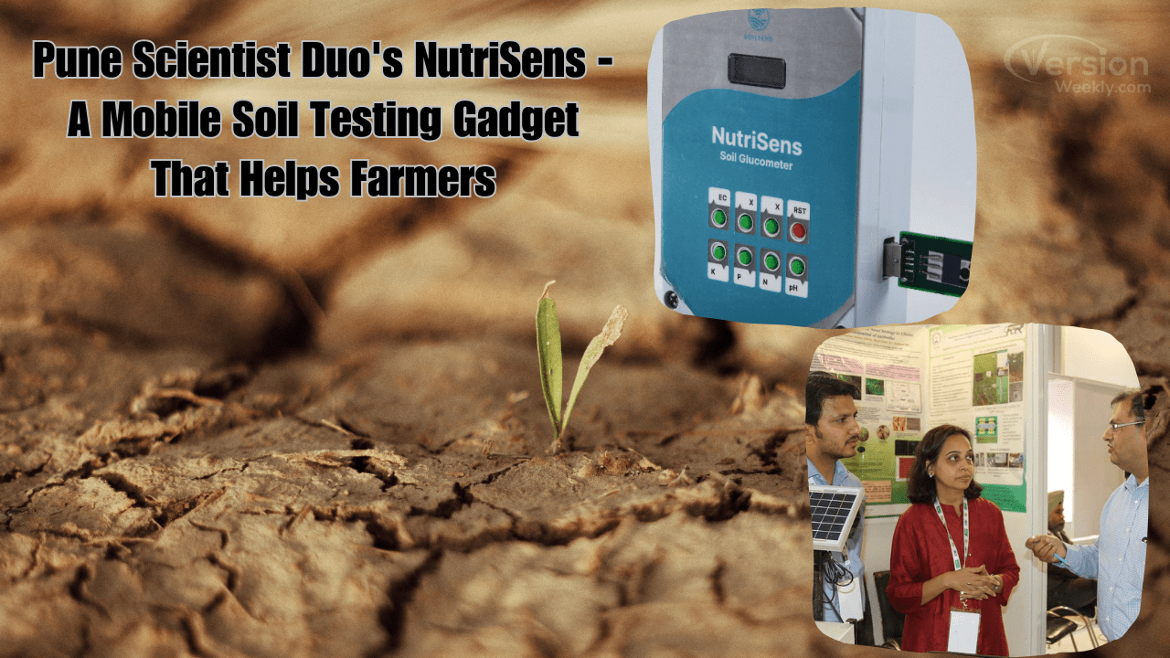 Pune Scientist Duo's NutriSens - A Mobile Soil Testing Gadget That Help Farmers In Yielding
