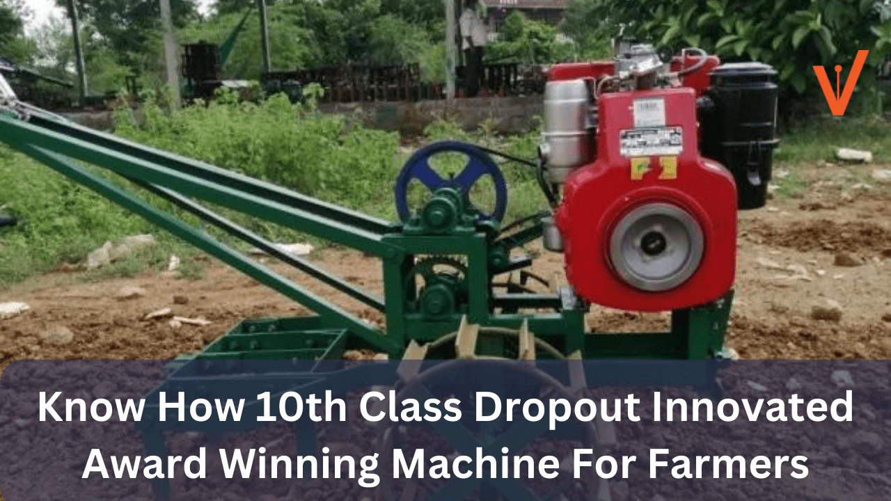 Know How 10th Class Dropout Innovated Award Winning Machine For Farmers