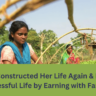 Woman Constructed Her Life Again & Leading a Successful Life by Earning with Farming
