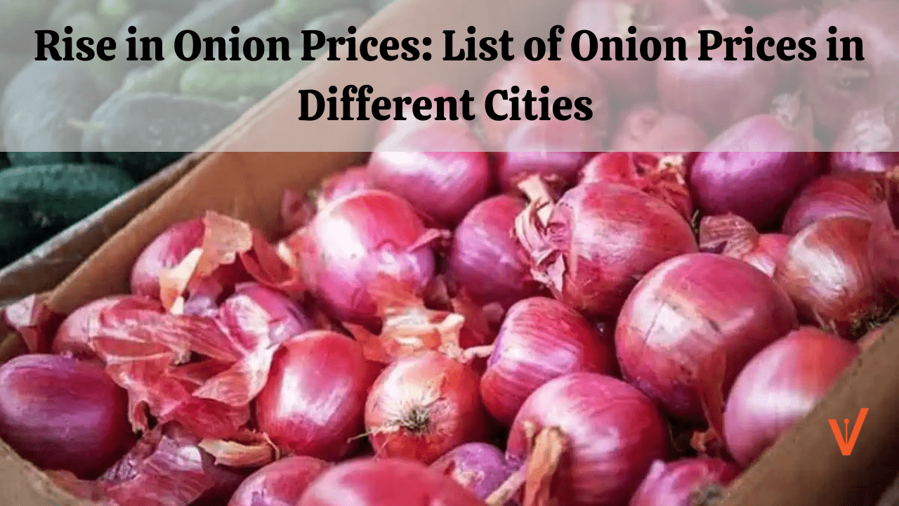 Rise in Onion Prices List of Onion Prices in Different Cities